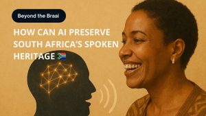 Beyond the Braai: How can AI Preserve South Africa's Spoken Heritage